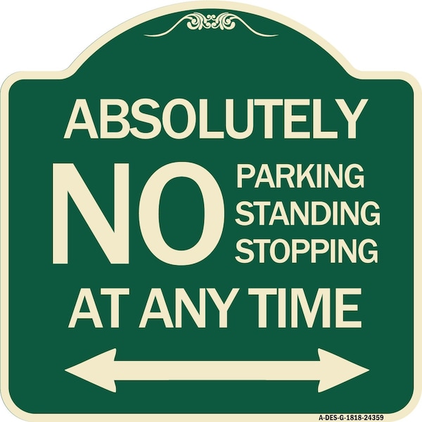 Absolutely No Parking Standing or Stopping at Anytime with Bidirectional Arrow, A-DES-G-1818-24359